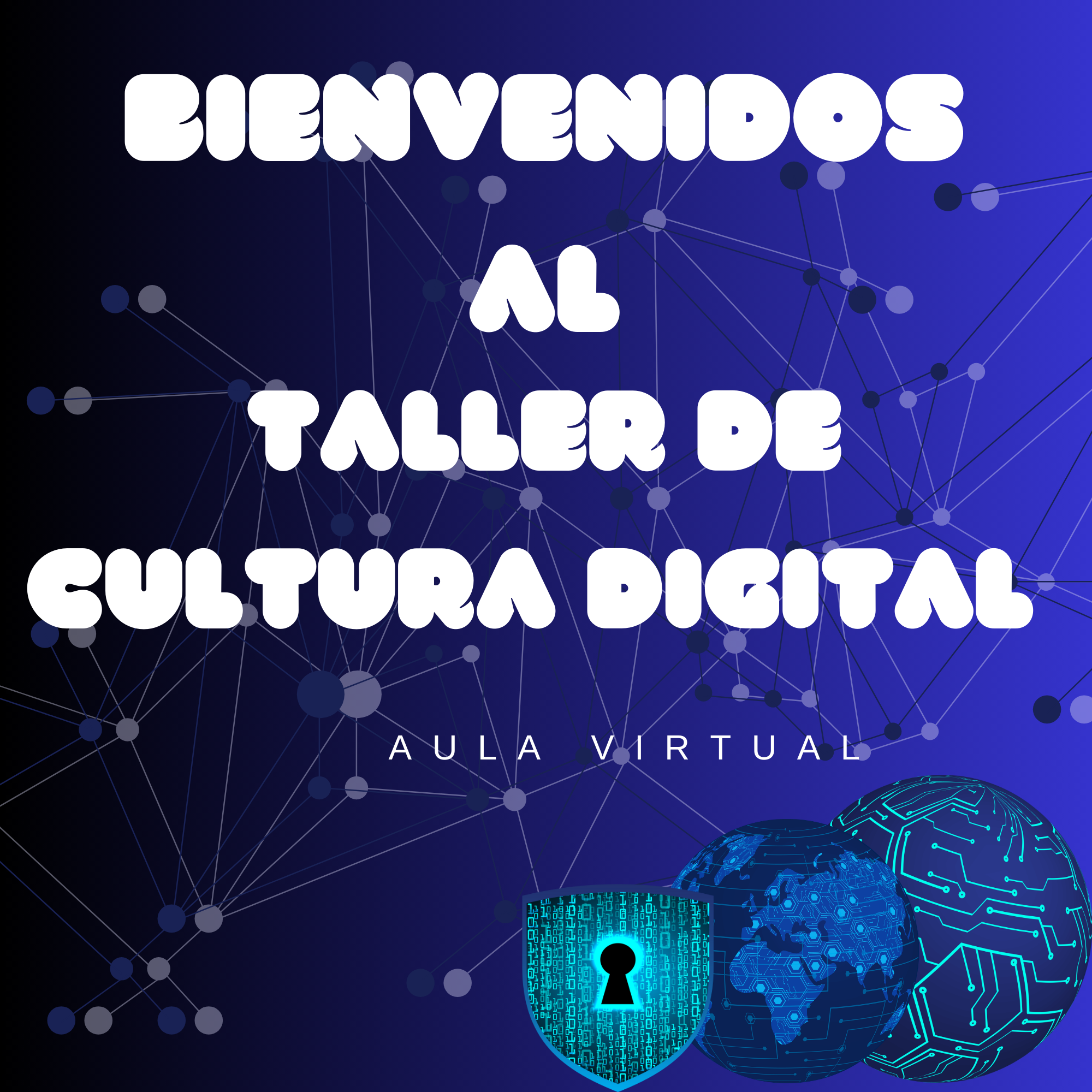 BIENVENIDA A LA MATERIA DE TALLER DE CULTURA DIGITAL
